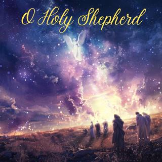 O Holy Shepherd