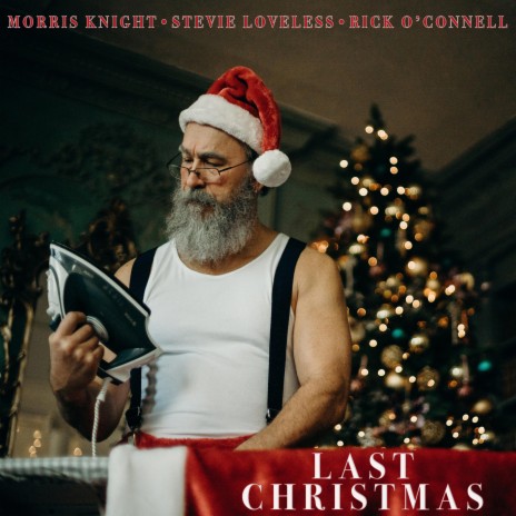 Last Christmas ft. Stevie Loveless & Rick O'connell