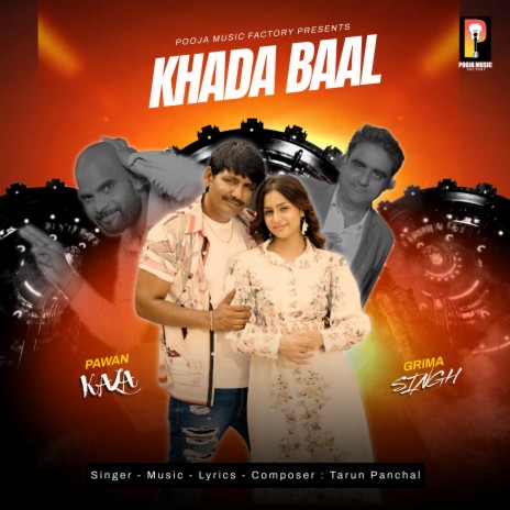 Khada Baal ft. Pawan Kala & Garima Singh | Boomplay Music