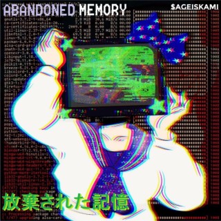 ABANDONED/MEMORY