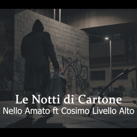 Le notti di cartone ft. Cosimo Livello Alto | Boomplay Music