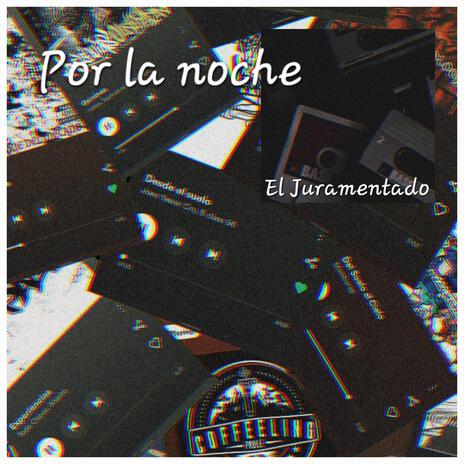 Por La Noche | Boomplay Music