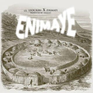 Enimaye ft. Zikmafi lyrics | Boomplay Music