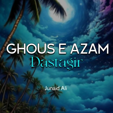 Ghous e Azam Dastagir