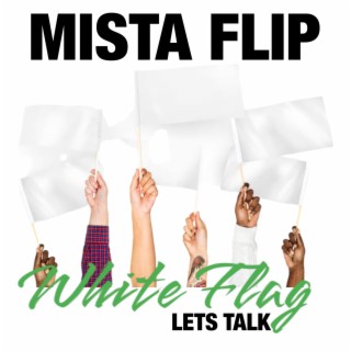 Lets Talk(white flag)