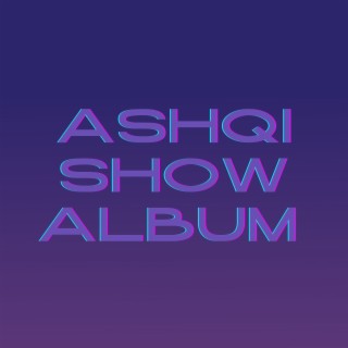 Ashqi Show Album