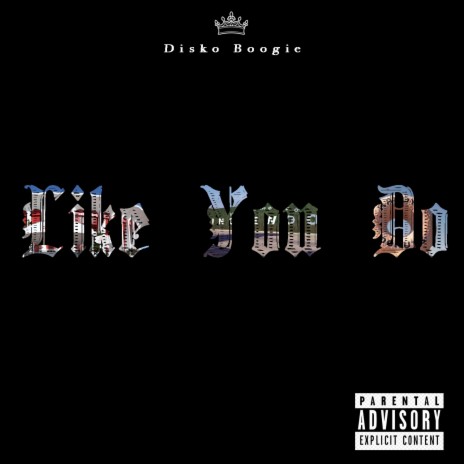 Like You Do ft. Dusty G Fuller | Boomplay Music