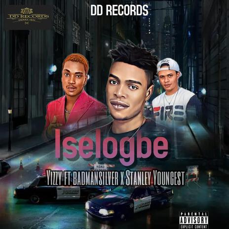 ISELOGBE ft. Badman Silver & Stanley Youngest | Boomplay Music