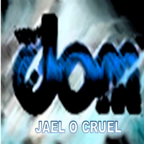 Jael o Cruel | Boomplay Music