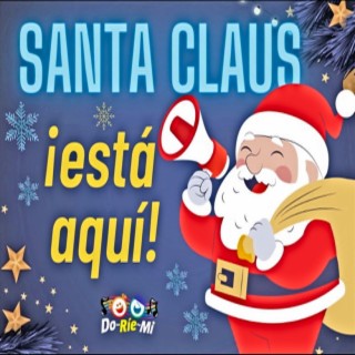 Santa Claus esta aquí