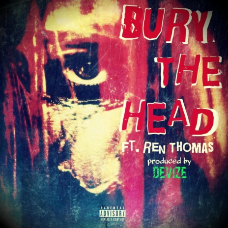 Bury The Head ft. Ren Thomas | Boomplay Music