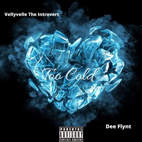 Too Cold ft. Dee Flynt | Boomplay Music