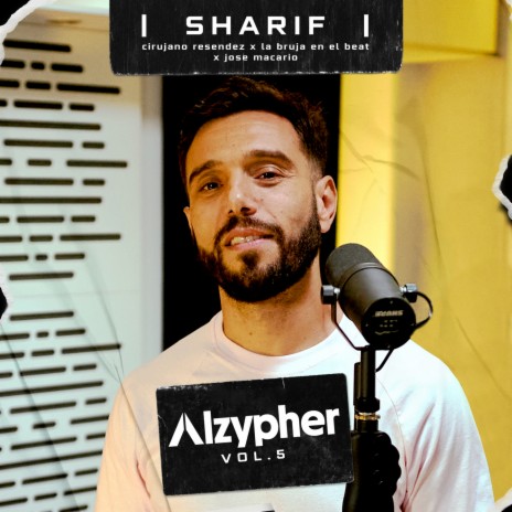 Alzypher Vol. 5 ft. Sharif, Cirujano Resendez, Jose Macario & La Bruja En El Beat | Boomplay Music