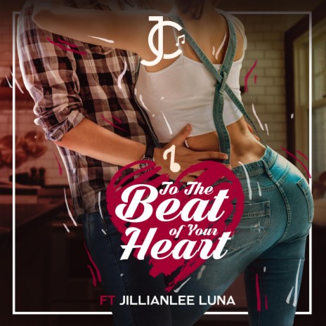 To the Beat of Your Heart ft. Jillianlee Luna