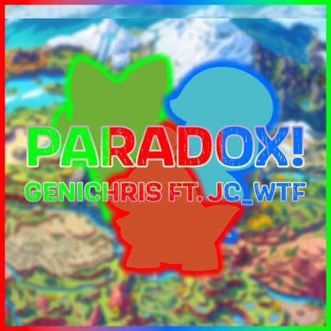 PARADOX! ft. JC_WTF | Boomplay Music