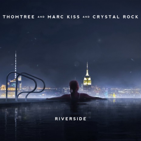 Riverside ft. Marc Kiss & Crystal Rock | Boomplay Music