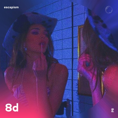 Escapism - 8D Audio ft. 8D Music & Tazzy | Boomplay Music