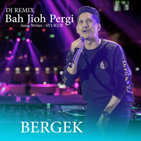 DJ Bah Jioh Pergi | Boomplay Music