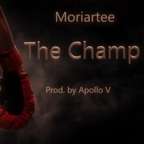The Champ | Boomplay Music