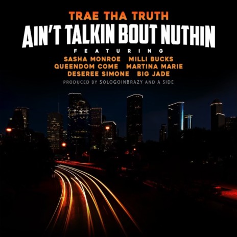 Aint Talkin Bout Nuthin ft. Sasha Monroe, Milli Bucks, Queendom Come, Martina Marie & Deseree Simone | Boomplay Music