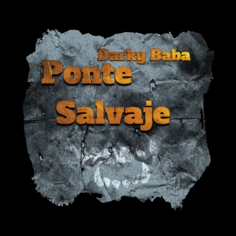 Ponte Salvaje | Boomplay Music