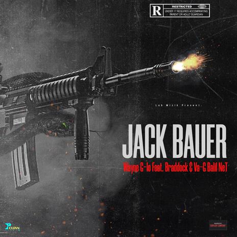 Jack Bauer ft. G-lo, Braddock Faka & Va-G | Boomplay Music