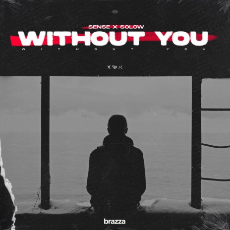 Without You ft. SoLow | Boomplay Music