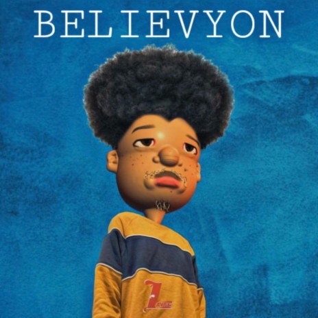 BELIEVYON | Boomplay Music