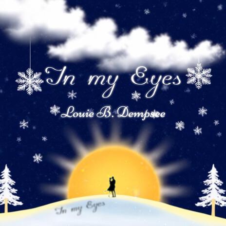 In my Eyes ft. Louie B. Dempsee | Boomplay Music