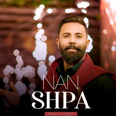 NAN SHPA PASHTO GEET | Boomplay Music