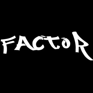 Factor lyrics | Boomplay Music