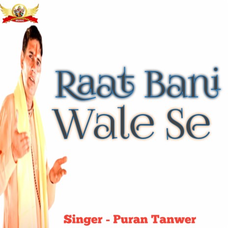 Raat Bani Wale Se (Hindi) | Boomplay Music