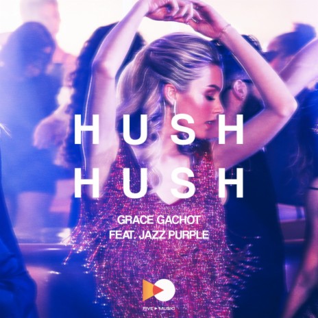 Hush Hush ft. Jazz Purple | Boomplay Music
