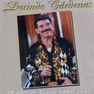 Dorindo Cárdenas 40 años de éxitos 1957-1997