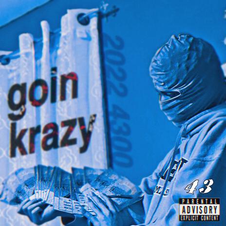 Goin' Krazy | Boomplay Music