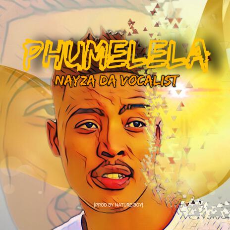 PHUMELELA | Boomplay Music