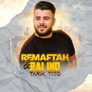 Remaftah & Rai Ino