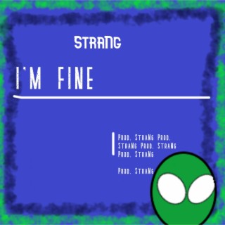 I'M Fine