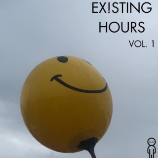 EX!STING HOURS:Vol. 1