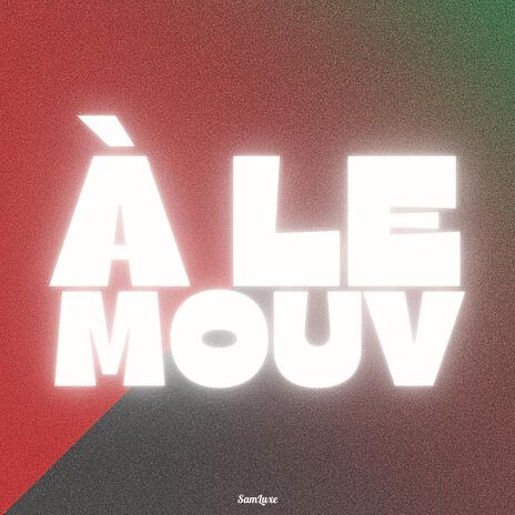 à le mouv | Boomplay Music