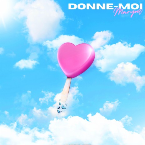 Donne-moi | Boomplay Music