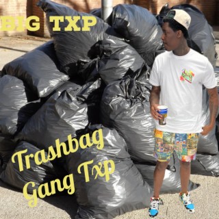 Trashbag Gang Txp