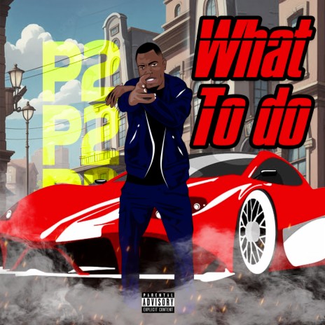 What to Do | Boomplay Music