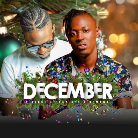 DECEMBER ft. Nembwa & Kay Dee | Boomplay Music