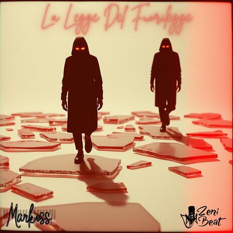 La Legge Del Fuorilegge ft. Markoss | Boomplay Music