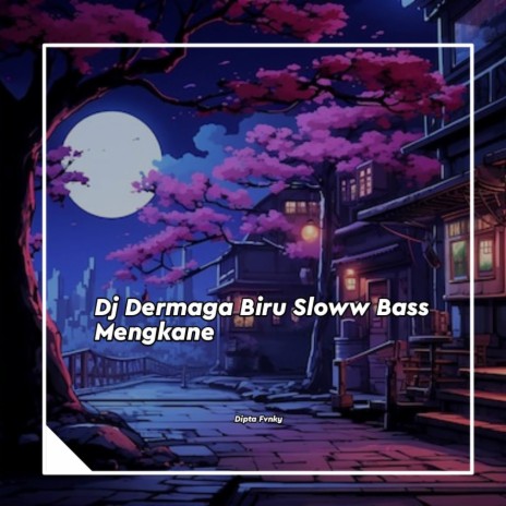 Dj Dermaga Biru Bass Mengkane | Boomplay Music