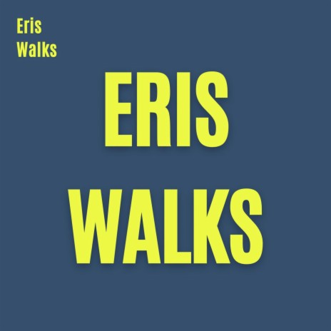 Eris Walks