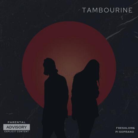 Tambourine ft. Pi Soprano | Boomplay Music