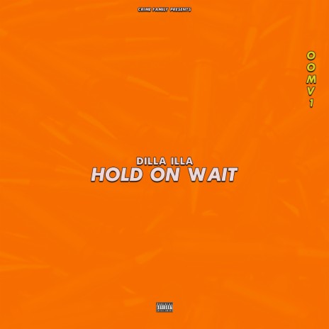 Hold On Wait | Boomplay Music
