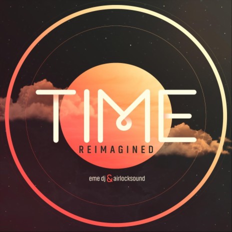 Time - Extended Edition ft. Airlocksound | Boomplay Music